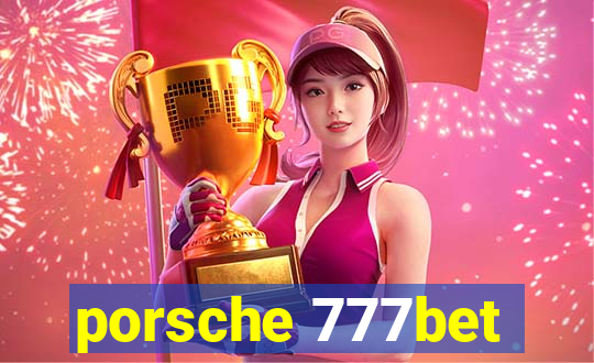 porsche 777bet